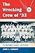 The Wrecking Crew of '33: The Washington Senators' Last Pennant