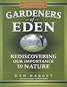 Gardeners Of Eden: Rediscovering Our Importance To Nature