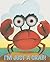 I'm Just a Crab (I'm Just Book)