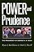 Power and Prudence: The Pre...