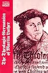 The Theologia Germanica of Martin Luther by Anonymous