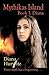 Mythikas Island Book One by Diana Hurwitz Mythikas Island Book One by Diana Hurwitz