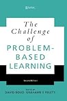 The Challenge of Problem Based Learning