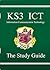ICT: KS3: The Study Guide