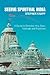 Seeing Spiritual India: A G...