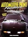 Automotive Paint Handbook: Paint Technology for Auto Enthusiasts and Body Shop Professionals