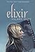 Elixir (Turtleback School & Library Binding Edition)