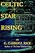 Celtic Star Rising