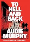 To Hell and Back by Audie Murphy