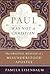 Paul Was Not a Christian: The Original Message of a Misunderstood Apostle