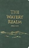 The Watery Realm The Watery Realm