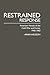 Restrained Response: American Novels of the Cold War and Korea, 1945-1962 (Contributions in American Studies)