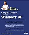 Peter Norton's Complete Guide to Windows Xp Peter Norton's Complete Guide to Windows Xp