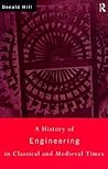 A History of Engineering in Classical and Medieval Times