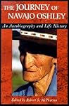 Journey of Navajo Oshley: An Autobiography and Life History