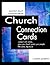 Church Connection Cards: connect with visitors, grow your church, pastor your people, little cards, big results