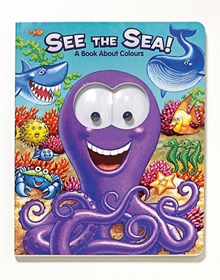 See the Sea!: See the Sea! (Googly Eyes)
