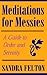Meditations for Messies