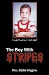 The Boy with Stripes by Eddie Wiggins