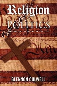 Religion and Politics: The Biblical Doctrine of Politics