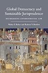 Global Democracy and Sustainable Jurisprudence: Deliberative Environmental Law (Mit Press)