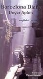 Barcelona Diary: English / Catala 1st American Edition (Catalan and English Edition) Barcelona Diary: English / Catala 1st American Edition (Catalan and English Edition)