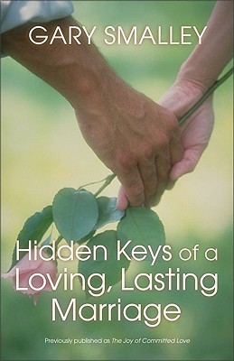 Hidden Keys of a Loving, Lasting Marriage: Principles of Strong and Lasting Marriages (Paperback)