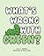 What's Wrong With Green by K.L. Watkins