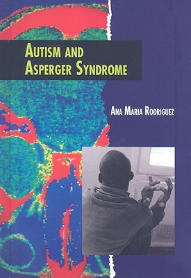 Autism and Asperger Syndrome (Twenty-First Century Medical Library)