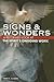 Signs & Wonders: A Reformed Look at the Spirit's Ongoing Work