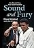 Sound and Fury: Two Powerful Lives, One Fateful Friendship
