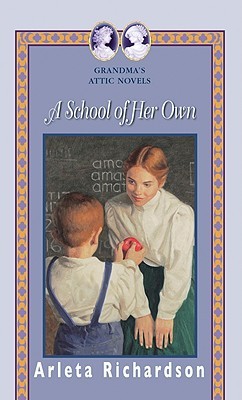 A School of Her Own (Grandma's Attic, #6)