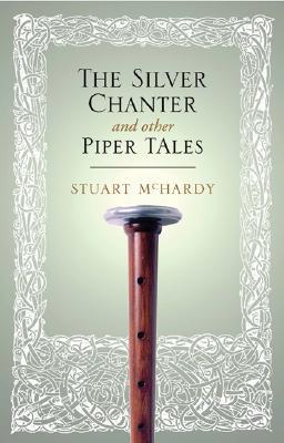 The Silver Chanter and Other Piper Tales