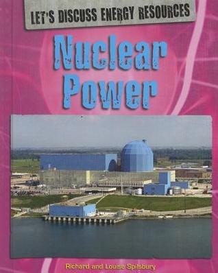 Nuclear Power (Let's Discuss Energy Resources)