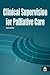 Clinical Supervision for Palliative Care by Jean Bayliss