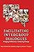 Facilitating Intergroup Dialogues by Monita C. Thompson