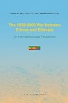 The 1998–2000 War Between Eritrea and Ethiopia: An International Legal Perspective