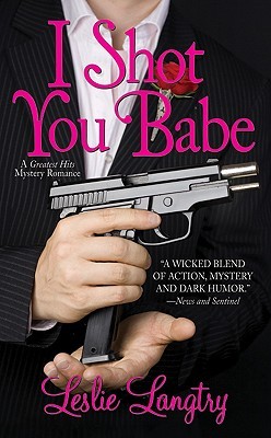 I Shot You Babe (Greatest Hits, #4)