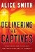 Delivering the Captives: Un...