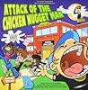 Attack of the Chicken Nugget Man by Kumar Sathy
