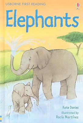 Elephants (Usborne First Reading Level 4)