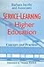 Service-Learning in Higher Education: Concepts and Practices (Jossey-Bass Higher and Adult Education Series)