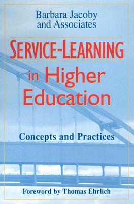 Service-Learning in Higher Education: Concepts and Practices (Jossey-Bass Higher and Adult Education Series)