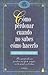 Cómo perdonar cuando no sabes cómo hacerlo by Mary Grunte Jacqui Bishop