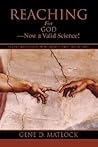 Reaching For GodýNow a Valid Science!