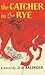 The Catcher in the Rye
