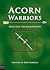 Acorn Warriors -- Book One by Rob Franklin