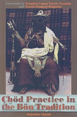 Chod Practice in the Bon Tradition (Paperback)