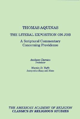 The Literal Expostion On Job: A Scriptural Commentary Concerning Providence (Ventures In Religion)