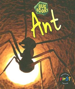 Ant (Heinemann First Library: Bug Books)